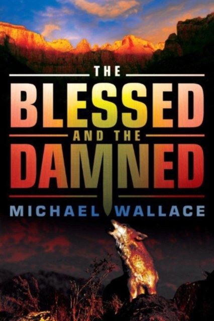The Blessed and the Damned, Paperback / softback Book