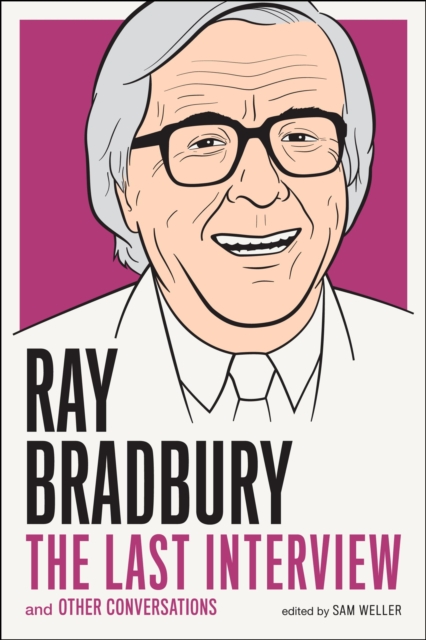 Ray Bradbury: The Last Interview, EPUB eBook