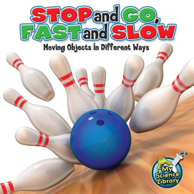 Stop and Go, Fast and Slow : Moving Objects in Different Ways, PDF eBook