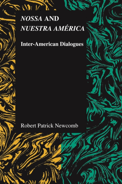 Nossa and Nuestra America : Inter-American Dialogues, EPUB eBook