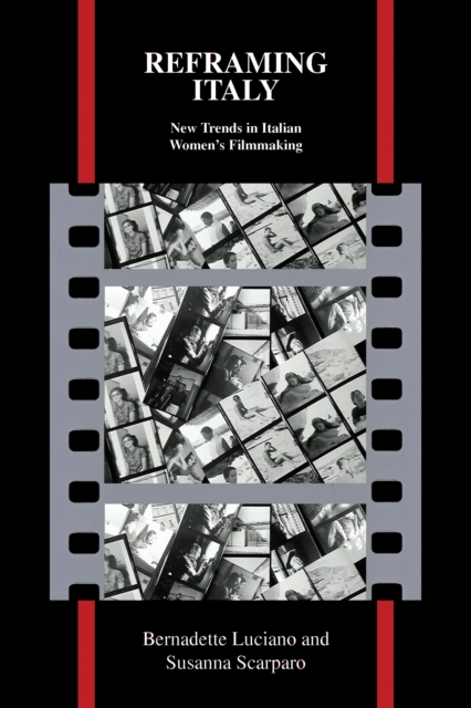 Reframing Italy : New Trends in Italian Women's Filmmaking, EPUB eBook
