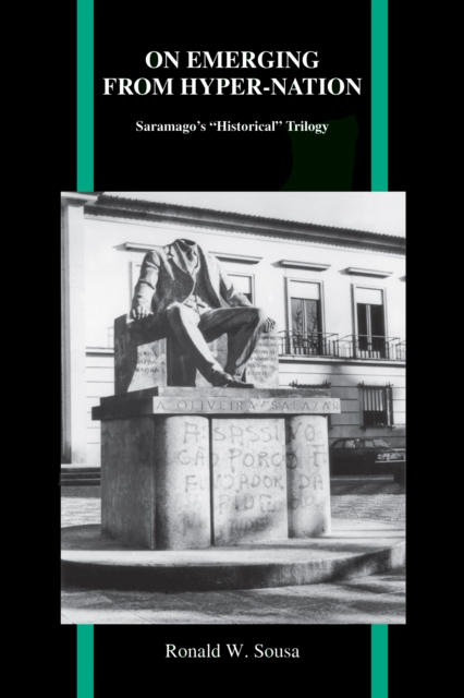 On Emerging from Hyper-Nation : Saramago's "Historical" Trilogy, PDF eBook