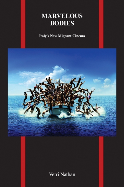 Marvelous Bodies : Italy's New Migrant Cinema, PDF eBook