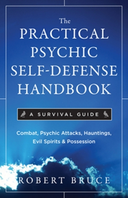 Practical Psychic Self-Defense Handbook : A Survival Guide, EPUB eBook