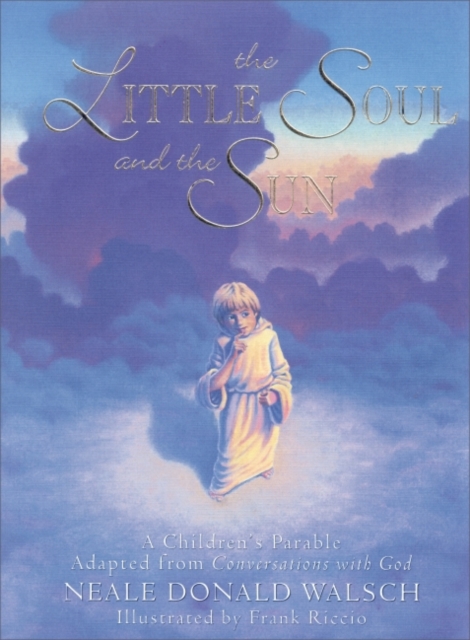 Little Soul and the Sun : A Childrens Parable, EPUB eBook