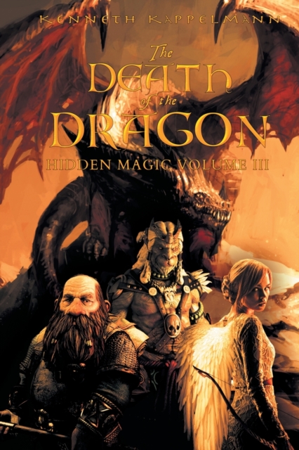 The Death of the Dragon : Hidden Magic Volume III, Paperback / softback Book