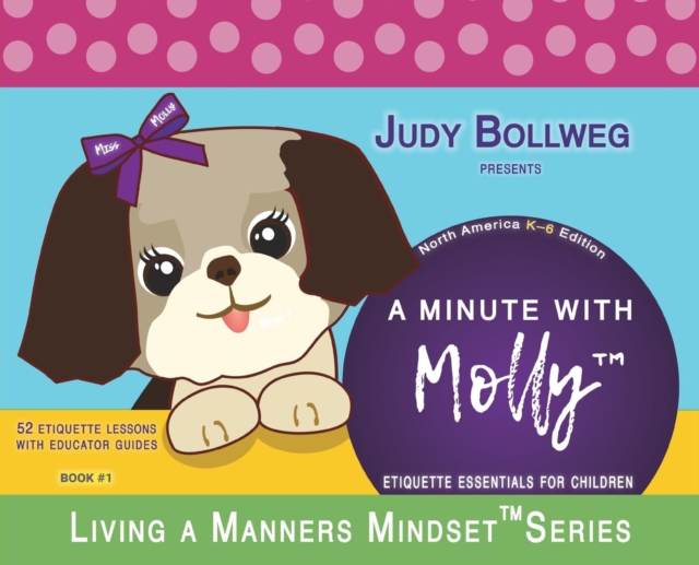 A Minute with Molly : Etiquette Essentials for Children, Hardback Book