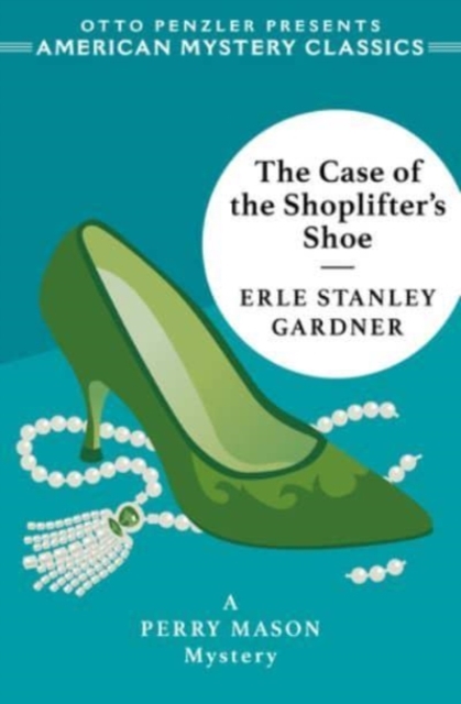 The Case of the Shoplifter's Shoe : A Perry Mason Mystery, Paperback / softback Book