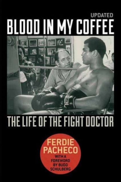 Blood in My Coffee : The Life of the Fight Doctor, Paperback / softback Book