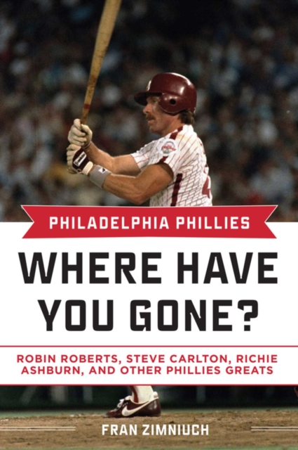 Philadelphia Phillies : Where Have You Gone?, EPUB eBook