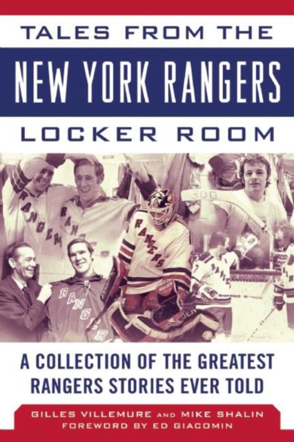 Tales from the New York Rangers Locker Room : A Collection of the Greatest Rangers Stories Ever Told, EPUB eBook