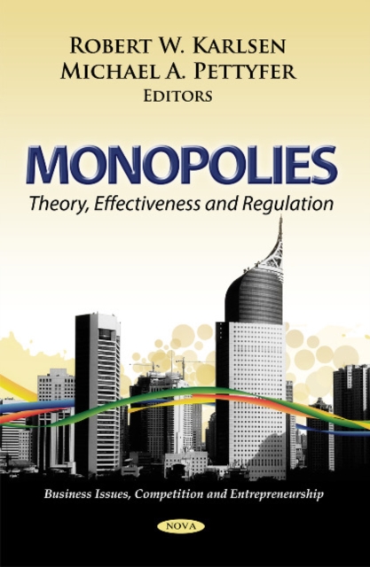 Monopolies : Theory, Effectiveness & Regulation, Paperback / softback Book