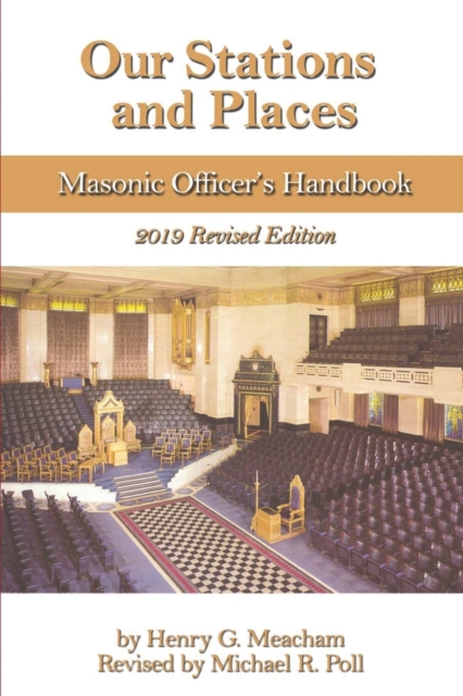 Our Stations and Places : Masonic Officer's Handbook, Paperback / softback Book