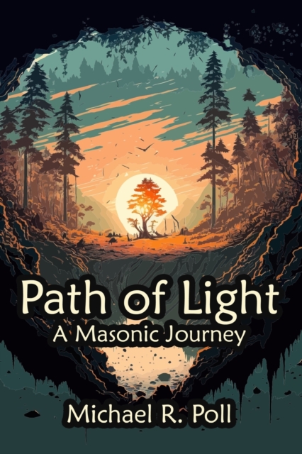 Path of Light : A Masonic Journey, Paperback / softback Book