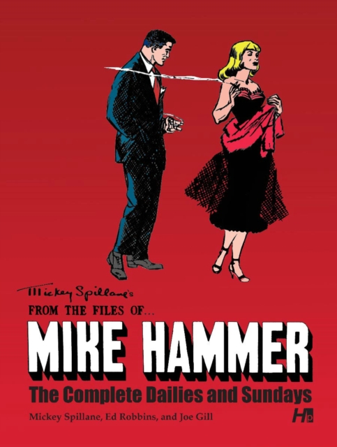 Mickey Spillane's From the Files of...Mike Hammer: The complete Dailies and Sundays Volume 1, Hardback Book