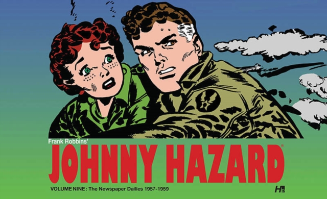 Johnny Hazard The Newspaper Dailies Volume 9, Hardback Book