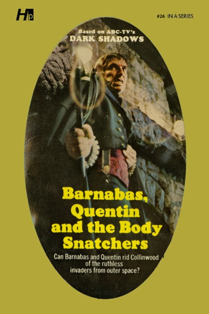 Dark Shadows the Complete Paperback Library Reprint Book 26 : Barnabas, Quentin and the Body Snatchers, Paperback / softback Book