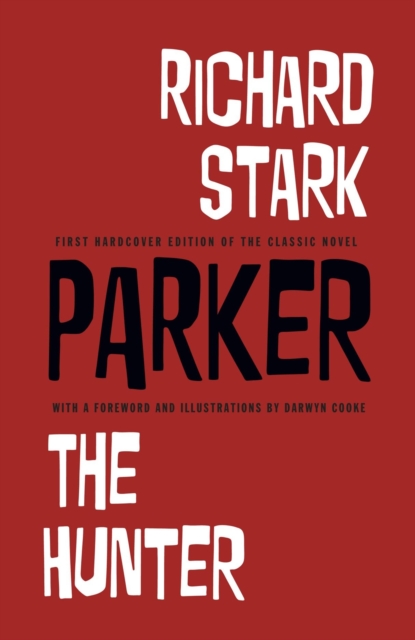 Richard Stark's Parker: The Hunter, Hardback Book