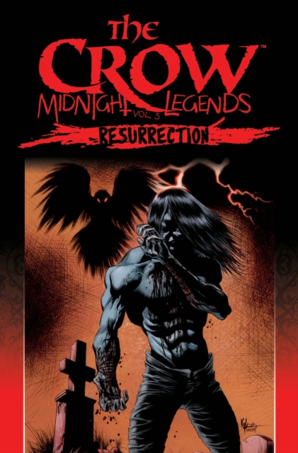 The Crow Midnight Legends Volume 5: Resurrection, Paperback / softback Book