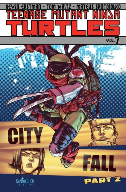 Teenage Mutant Ninja Turtles Volume 7: City Fall Part 2, Paperback / softback Book