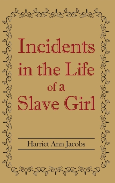 Incidents in the Life of a Slave Girl, Hardback Book