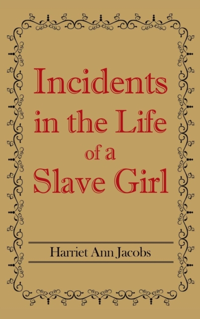 Incidents in the Life of a Slave Girl, Hardback Book