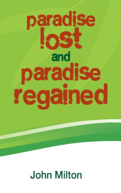 Paradise Lost and Paradise Regained, Hardback Book