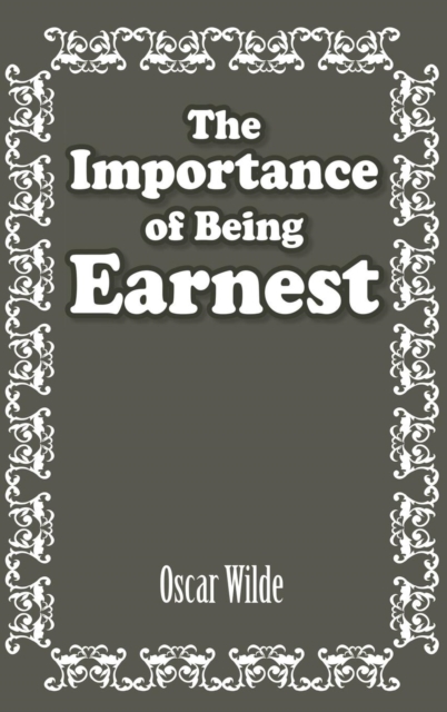 The Importance of Being Earnest, Hardback Book