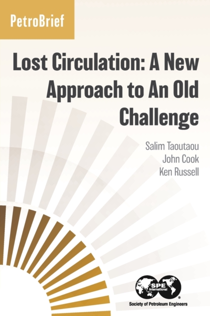 Lost Circulation : A New Approach to An Old Challenge, Paperback / softback Book
