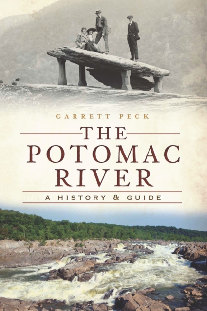 The Potomac River : A History & Guide, EPUB eBook