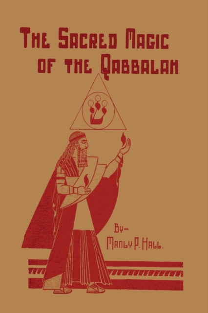 The Sacred Magic of the Qabbalah, Paperback / softback Book