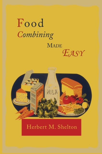 Food Combining Made Easy, Paperback / softback Book