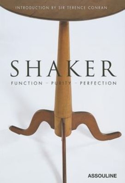 Shaker: Function, Purity, Perfection, Hardback Book