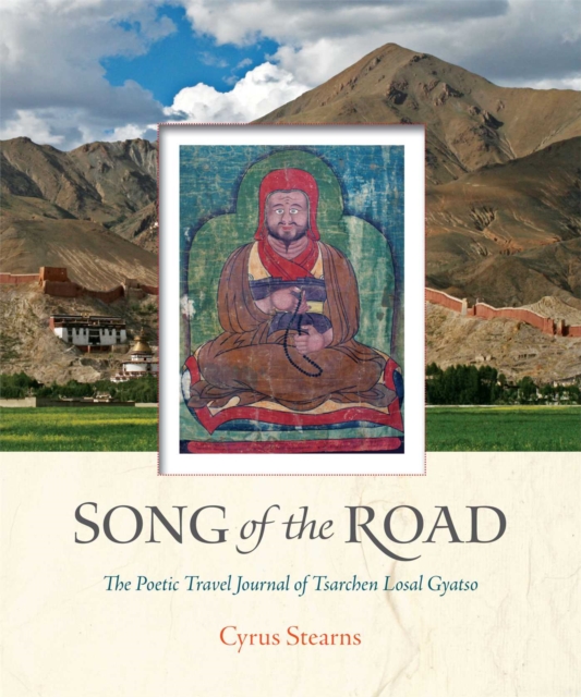Song of the Road : The Poetic Travel Journal of Tsarchen Losal Gyatso, EPUB eBook