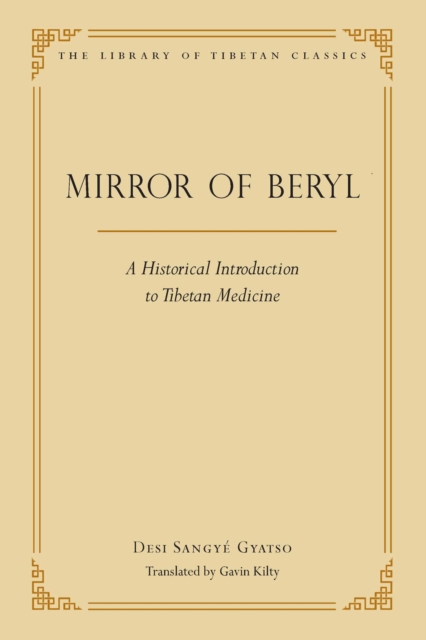The Mirror of Beryl : A Historical Introduction to Tibetan Medicine, EPUB eBook