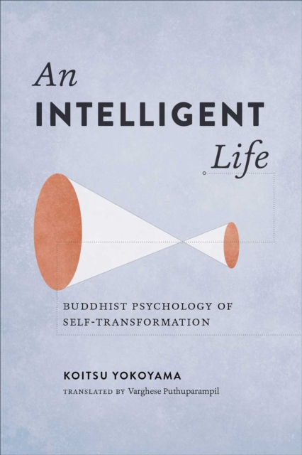 Intelligent Life : Buddhist Psychology of Self-Transformation, EPUB eBook