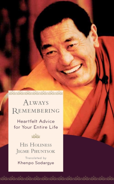 Always Remembering : Heartfelt Advice for Your Entire Life, EPUB eBook