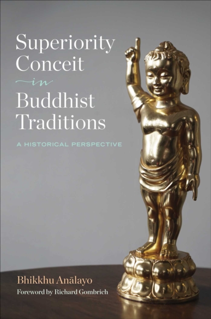 Superiority Conceit in Buddhist Traditions :  A Historical Perspective, EPUB eBook