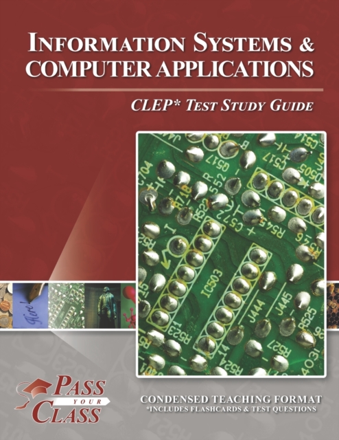 Information Systems and Computer Applications CLEP Test Study Guide, Paperback / softback Book