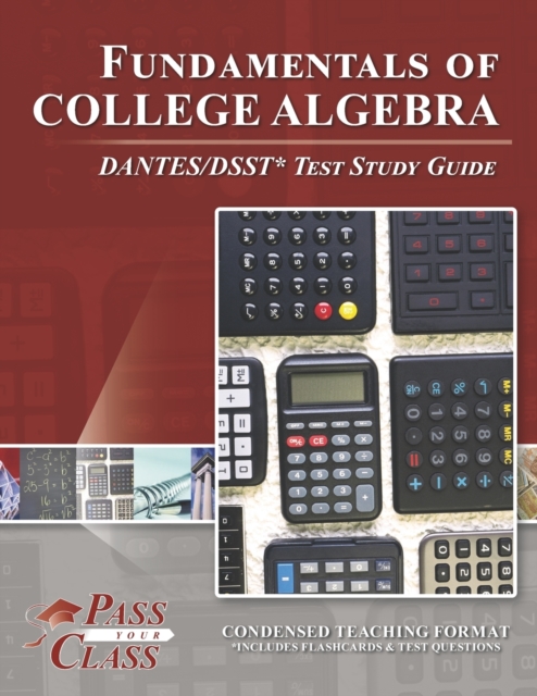 Fundamentals of College Algebra DANTES/DSST Test Study Guide, Paperback / softback Book