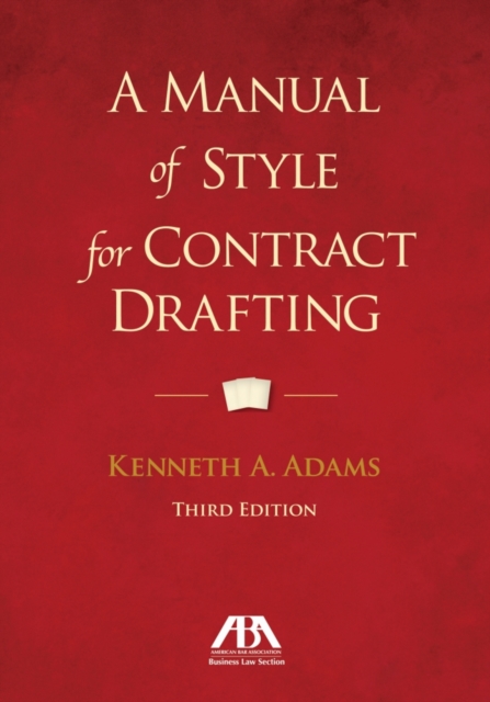 A Manual of Style for Contract Drafting, Spiral bound Book