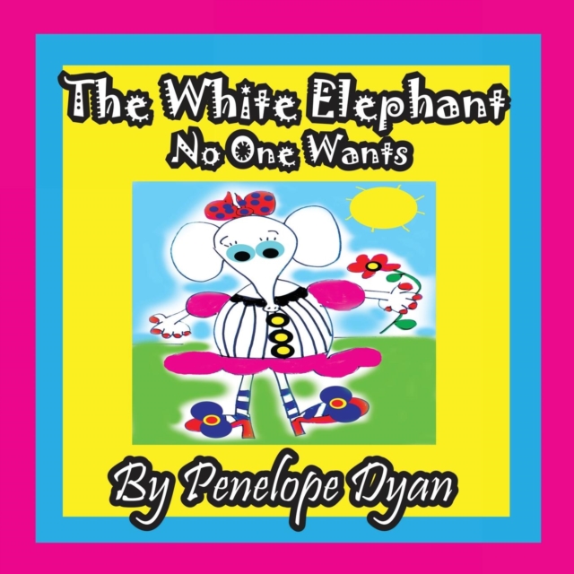 The White Elephant No One Wants, Paperback / softback Book