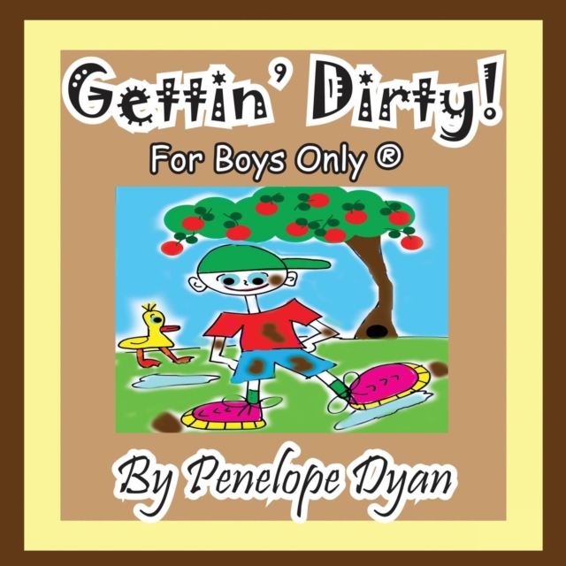 Gettin' Dirty! for Boys Only (R), Paperback / softback Book
