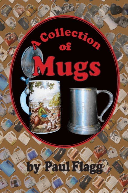 A Collection of Mugs, Hardback Book