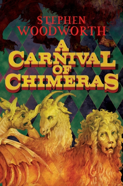 A Carnival of Chimeras, Paperback / softback Book