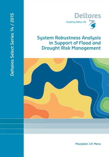 System Robustness Analysis in Support of Flood and Drought Risk Management, Spiral bound Book