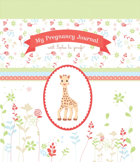 My Pregnancy Journal with Sophie la Girafe, Hardback Book