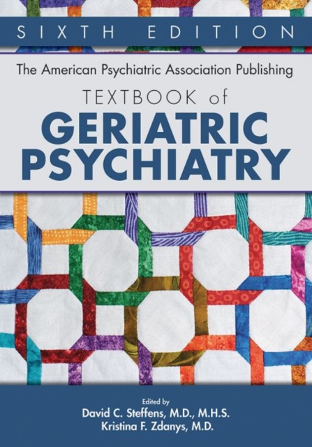 The American Psychiatric Association Publishing Textbook of Geriatric Psychiatry, Hardback Book