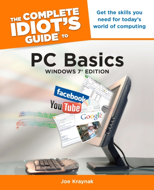 The Complete Idiot's Guide to PC Basics, Windows 7 Edition, Paperback / softback Book