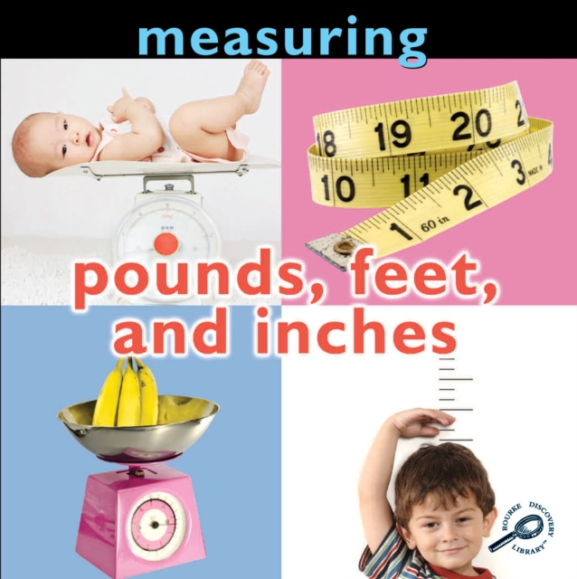 Measuring: Pounds, Feet, and Inches, PDF eBook